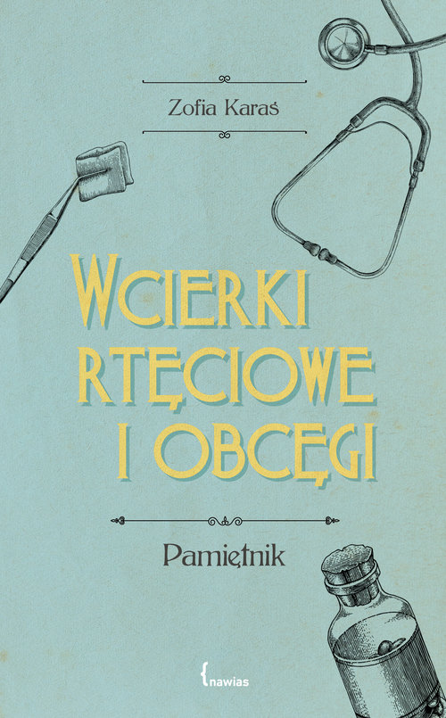 Image of Wcierki rtęciowe i obcęgi Pamiętnik