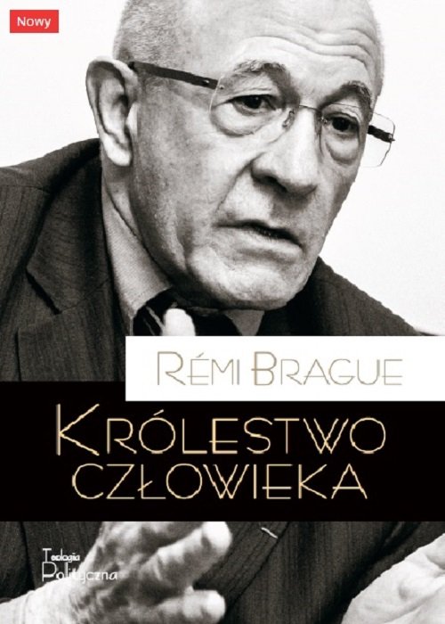 Image of Królestwo człowieka Geneza i klęska projektu nowożytnego