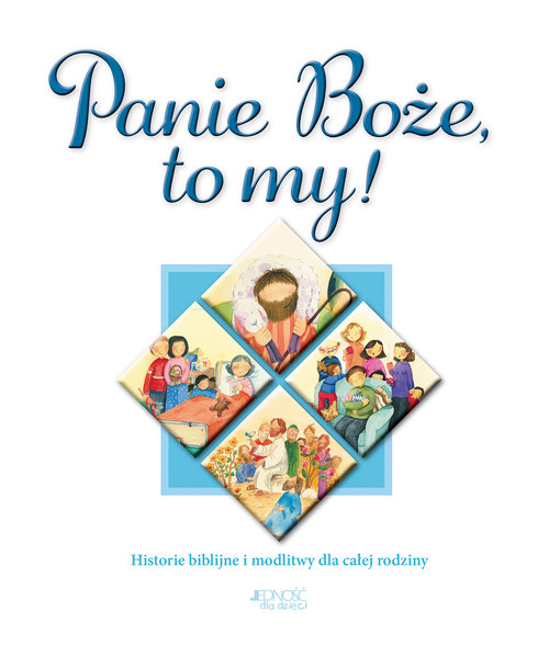 Image of Panie Boże to my! Historie biblijne i modlitwy dla całej rodziny