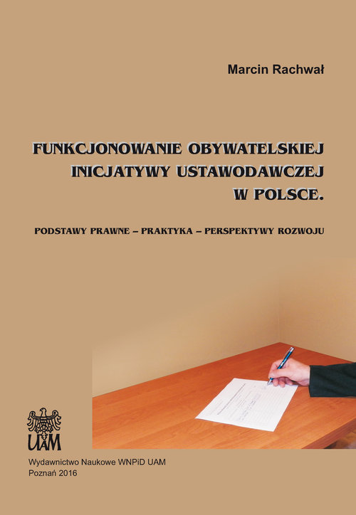 Image of Funkcjonowanie obywatelskiej inicjatywy ustawodawczej w Polsce Podstawy prawne – praktyka – perspektywy rozwoju