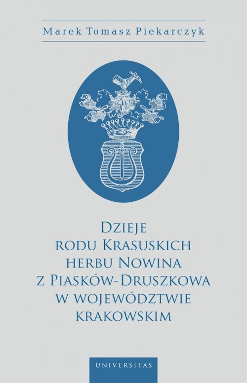 Image of Dzieje rodu Krasuskich herbu Nowina z Piasków-Druszkowa w województwie krakowskim