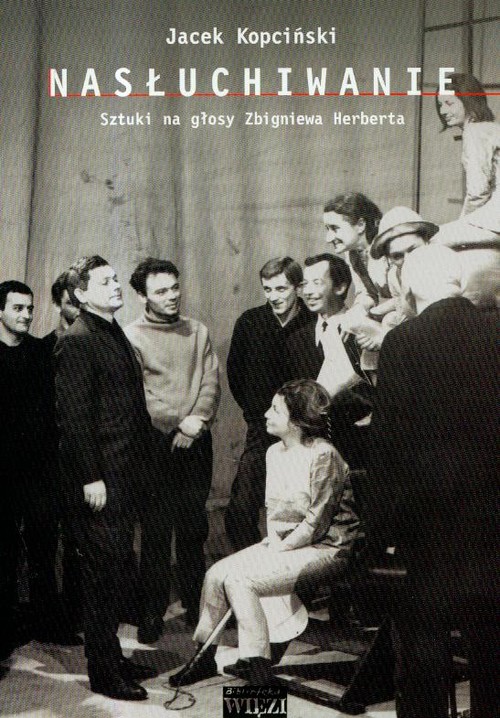 Image of Nasłuchiwanie t.228 Sztuki na głosy Zbigniewa Herberta