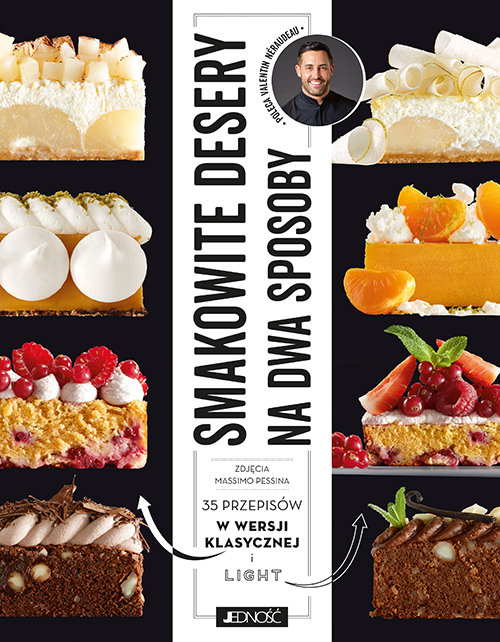 Image of Smakowite desery na dwa sposoby. 35 przepisów w wersji klasycznej i light