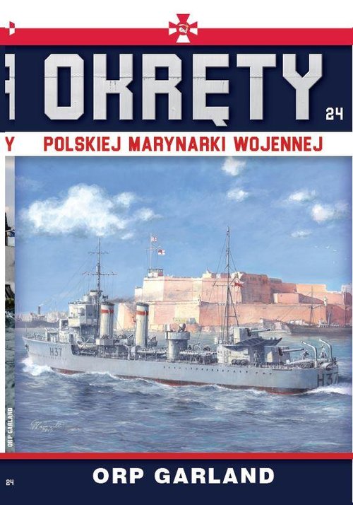 Image of Okręty Polskiej Marynarki Wojennej Tom 24 ORP Garland