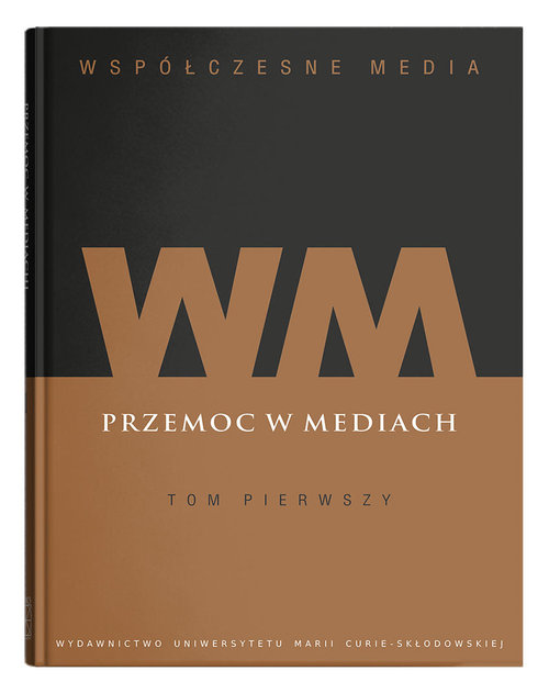 Image of Współczesne media Tom 1: Przemoc w mediach
