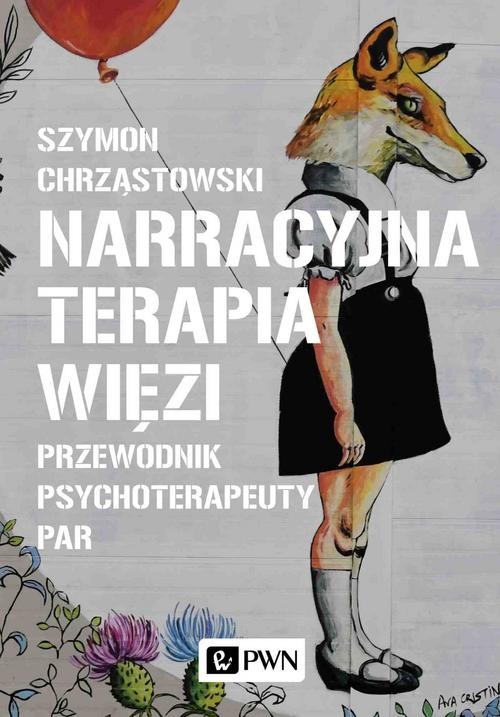 Image of Narracyjna terapia więzi Przewodnik psychoterapeuty par
