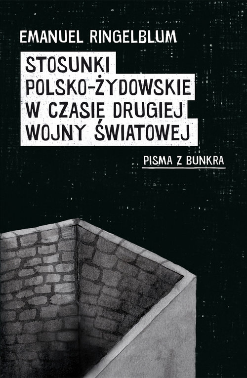 Image of Stosunki polsko-żydowskie w czasie drugiej wojny światowej Pisma z bunkra