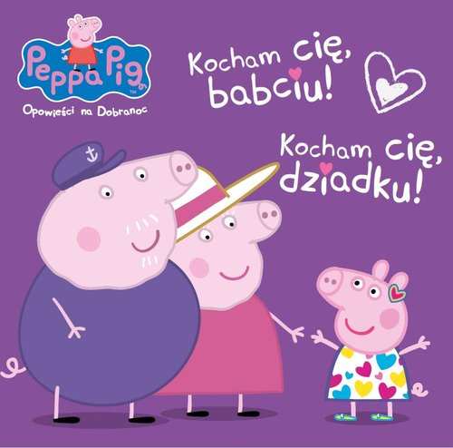 Image of Peppa Pig Opowieści na dobranoc Kocham Cię Babciu i Dziadku!