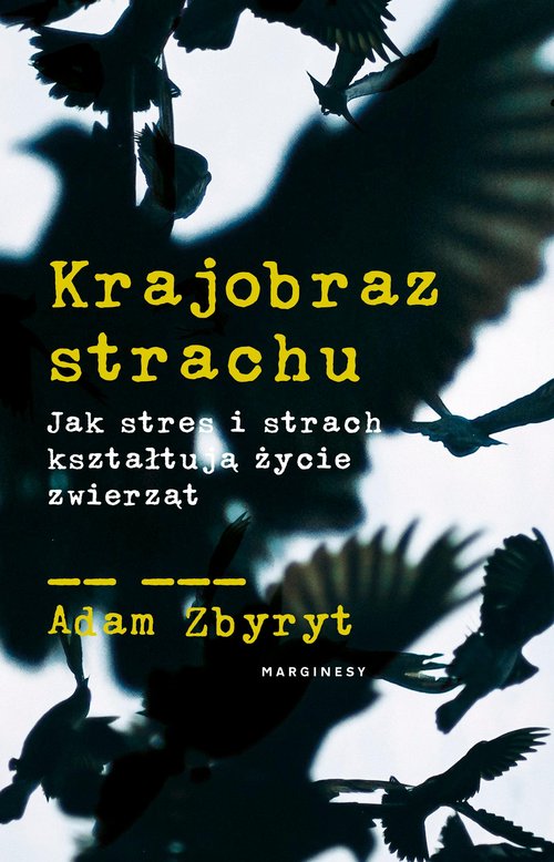 Image of Krajobraz strachu Jak stres i strach kształtują życie zwierząt