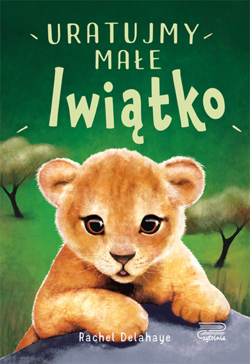 Image of Na pomoc zwierzakom Uratujmy małe lwiątko