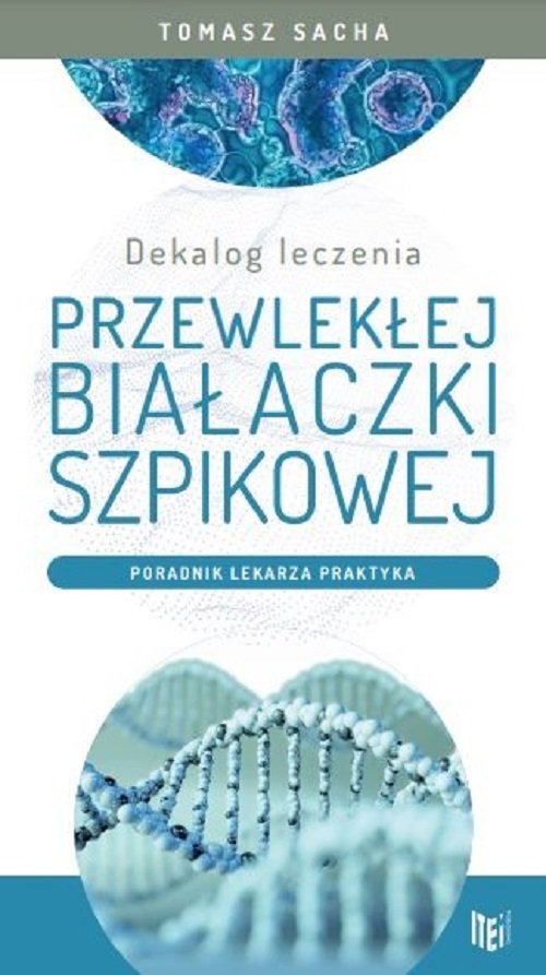Image of Dekalog leczenia przewlekłej białaczki szpikowej Poradnik lekarza praktyka
