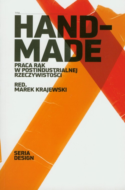 Image of Handmade Praca rąk w postindustrialnej rzeczywistości