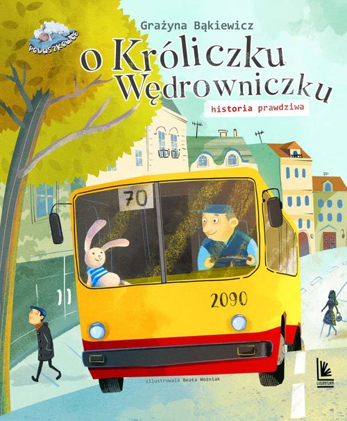 Image of O króliczku wędrowniczku historia prawdziwa
