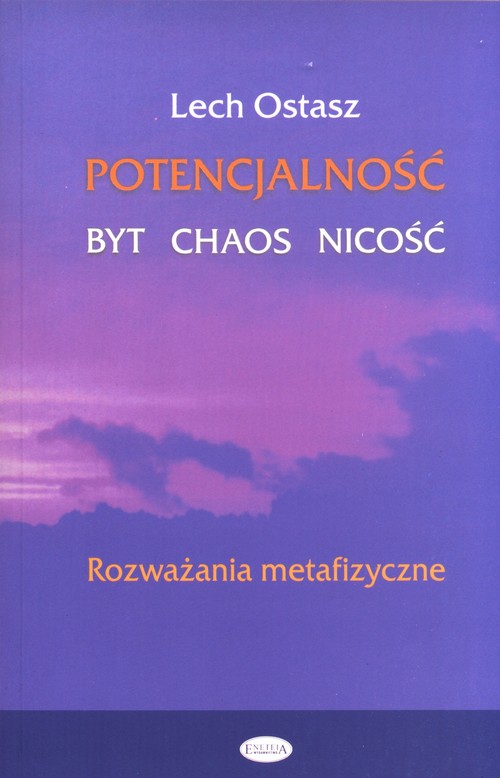 Image of Potencjalność Byt, chaos, nicość Rozważania metafizyczne