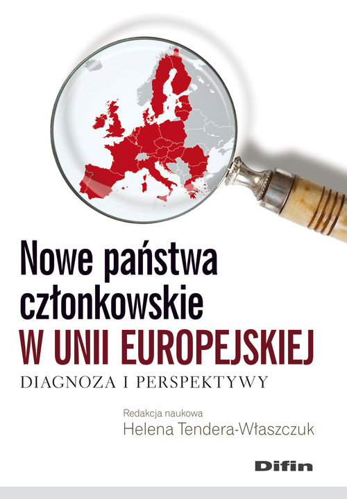 Image of Nowe państwa członkowskie w Unii Europejskiej Diagnoza i perspektywy