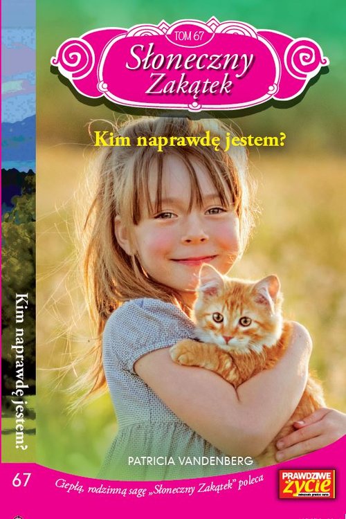Image of Słoneczny zakątek Tom 67 Kim naprawdę jestem?