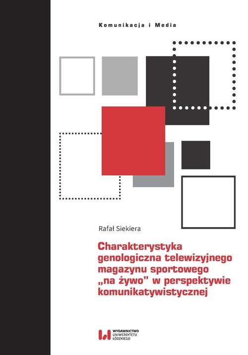 Image of Charakterystyka genologiczna telewizyjnego magazynu sportowego „na żywo” w perspektywie komunikatywistycznej