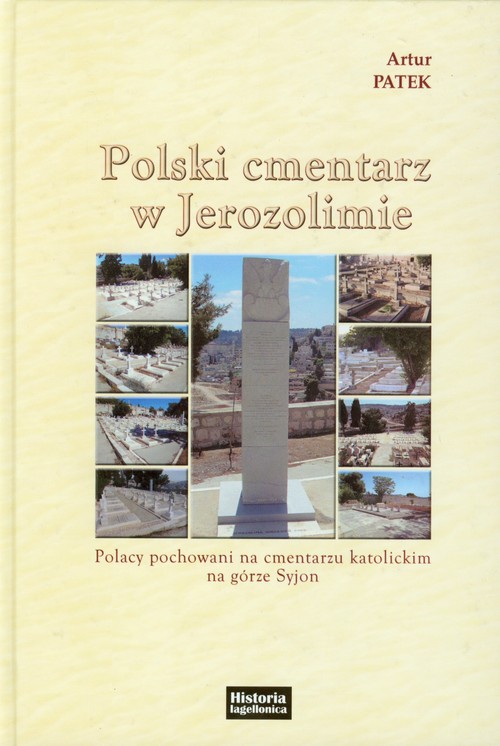 Image of Polski cmentarz w Jerozolimie Polacy pochowani na cmentarzu katolickim na górze Syjon