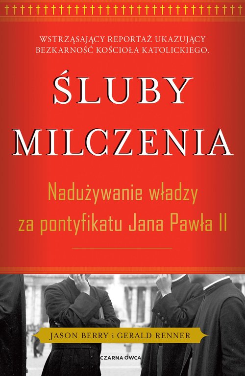 Image of Śluby milczenia Nadużywanie władzy za pontyfikatu Jana Pawła II