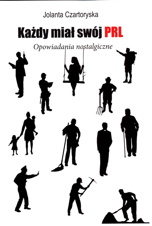 Image of Każdy miał swój PRL Opowiadania nostalgiczne