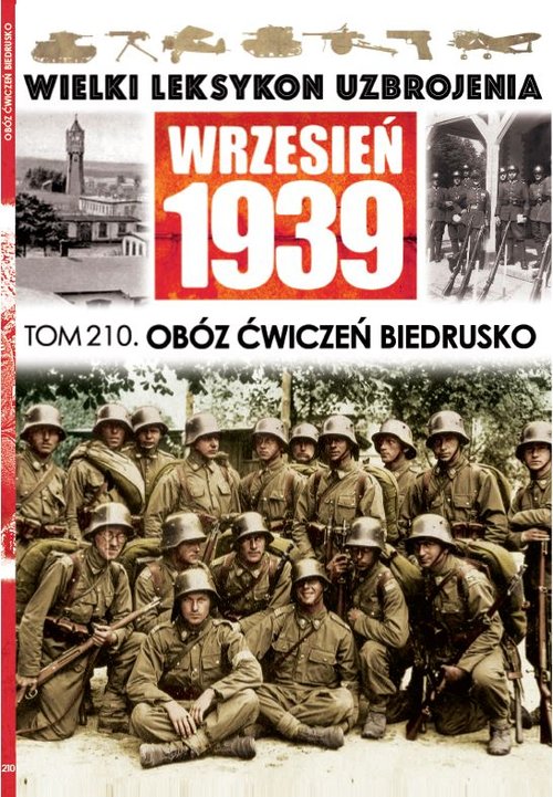 Image of Wielki Leksykon Uzbrojenia Wrzesień 1939 Tom 210 Obóz ćwiczeń Biedrusko