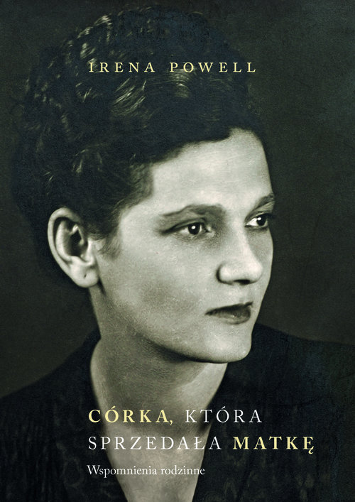 Image of Córka która sprzedała swoją matkę Wspomnienia rodzinne