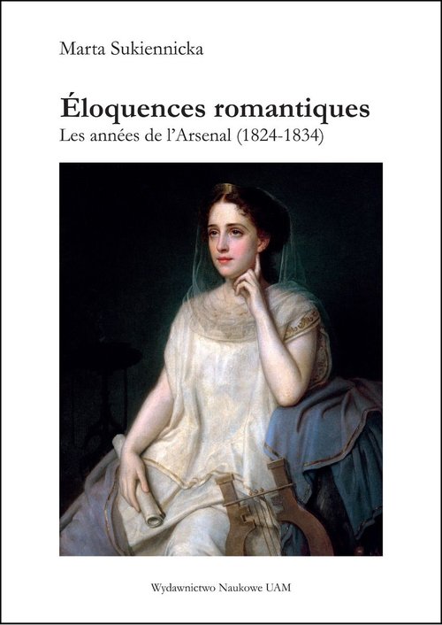 Image of Éloquences romantiques Les années de l’Arsenal (1824-1834)