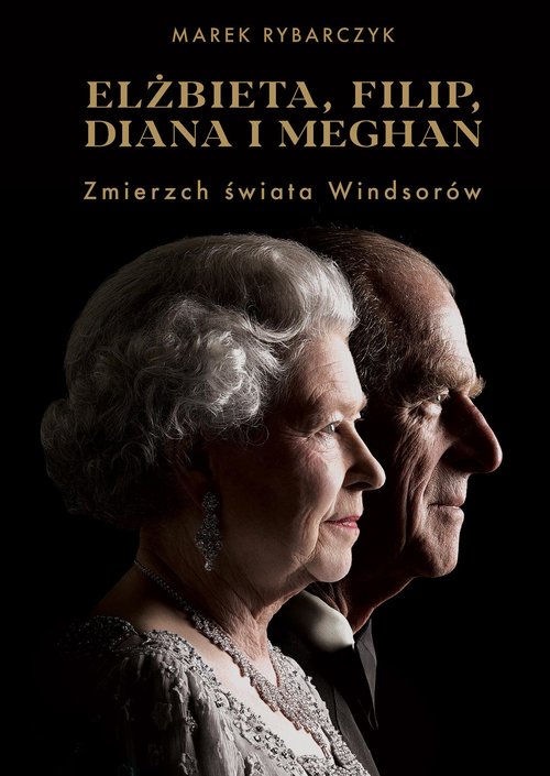 Image of Elżbieta, Filip, Diana i Meghan. Zmierzch świata Windsorów