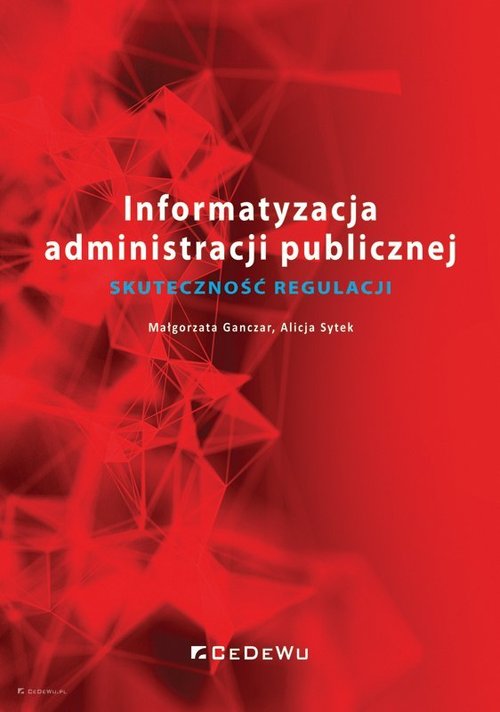 Image of Informatyzacja administracji publicznej Skuteczność regulacji