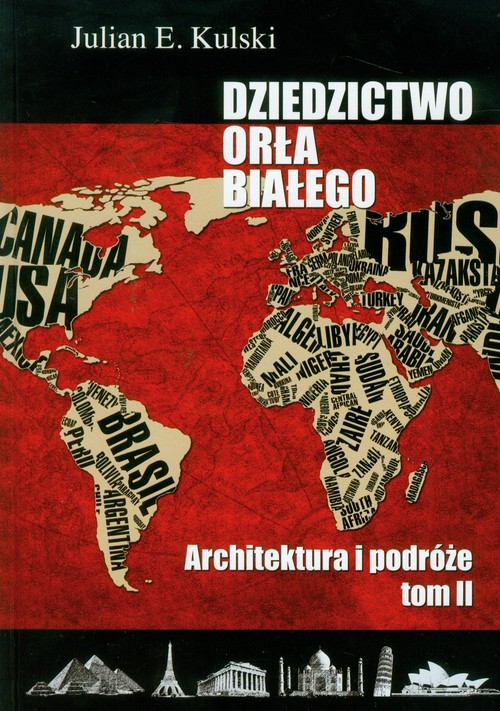 Image of Dziedzictwo Orła Białego Tom 2 Architektura i podróże Architektura i podróże