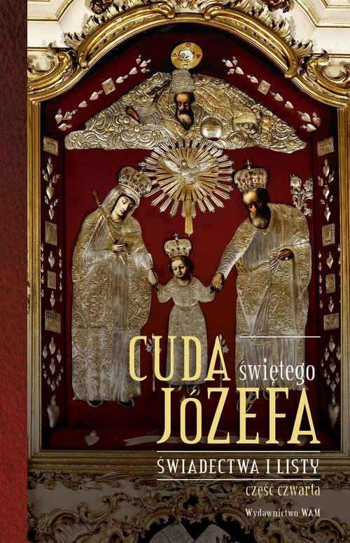 Image of Cuda świętego Józefa Część 4 Świadectwa i listy