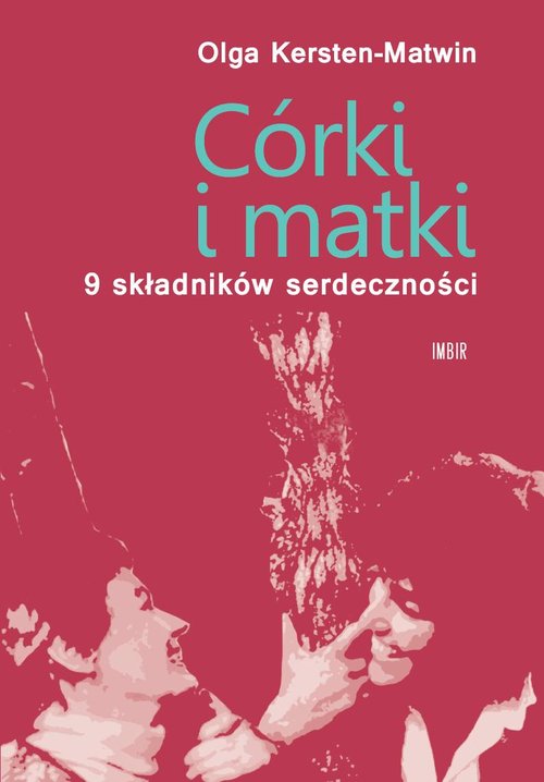 Image of Córki i matki 9 składników serdeczności