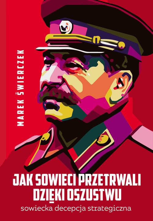 Image of Jak Sowieci przetrwali dzięki oszustwu Sowiecka decepcja strategiczna