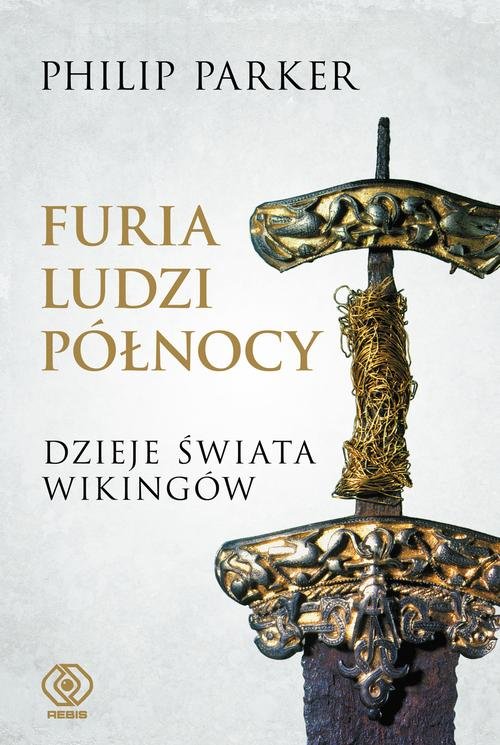 Image of Furia ludzi Północy Dzieje świata wikingów