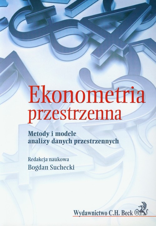 Image of Ekonometria przestrzenna Metody i modele analizy danych przestrzennych