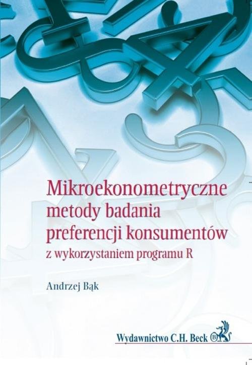Image of Mikroekonometryczne metody badania preferencji konsumentów z wykorzystaniem programu R