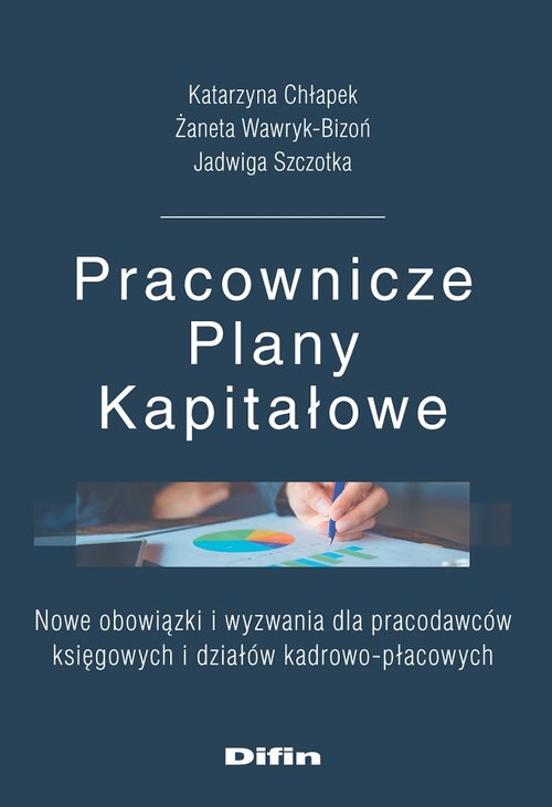 Image of Pracownicze Plany Kapitałowe Nowe obowiązki i wyzwania dla pracodawców księgowych i działów kadrowo-płacowych