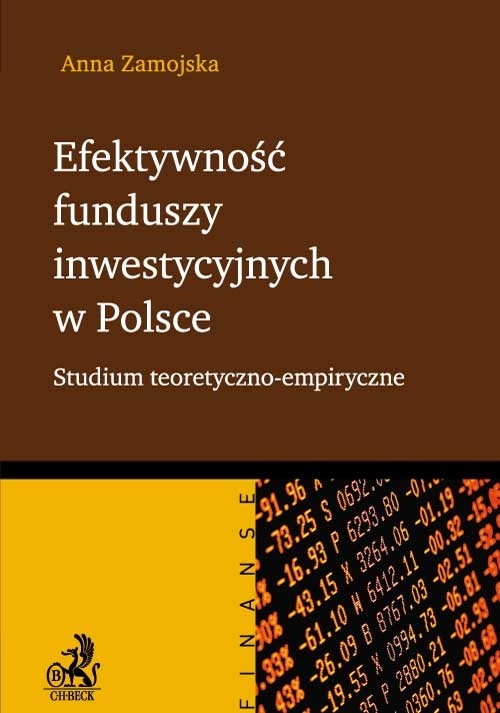 Image of Efektywność funduszy inwestycyjnych w Polsce Studium teoretyczno - empiryczne