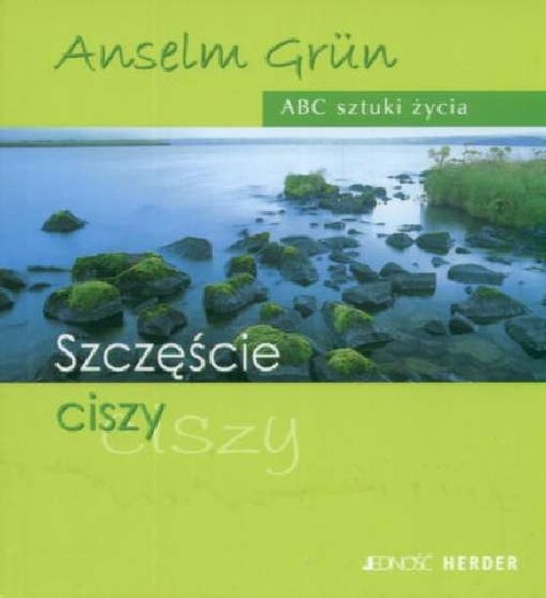 Image of Szczęście ciszy ABC sztuki życia