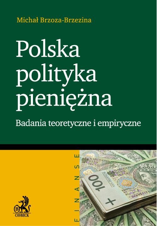 Image of Polska polityka pieniężna Badania teoretyczne i empiryczne