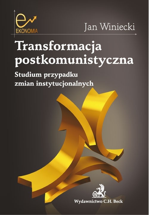 Image of Transformacja postkomunistyczna Studium przypadku zmian instytucjonalnych.