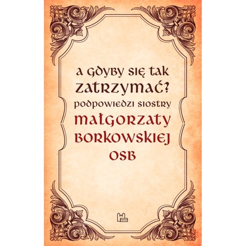 Image of A gdyby się tak zatrzymać?