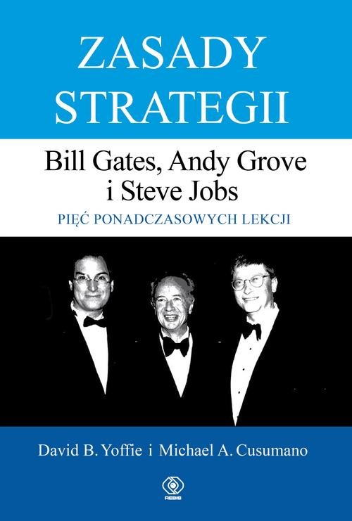 Image of Zasady strategii Pięć ponadczasowych lekcji Bill Gates, Andy Grove i Steve Jobs.
