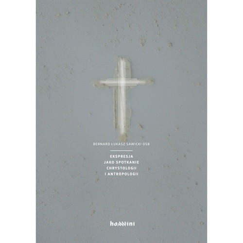 Image of Ekspresja jako spotkanie chrystologii i antropologii