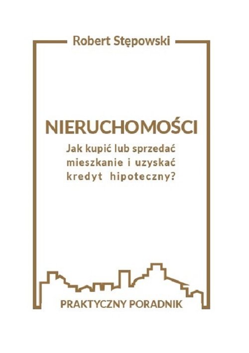 Image of Nieruchomości Jak kupić lub sprzedać mieszkanie i uzyskać kredyt hipoteczny?