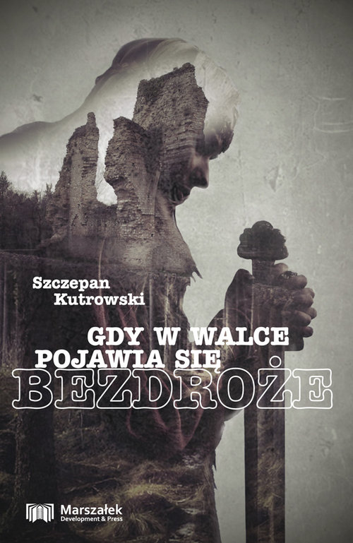 Image of Gdy w walce pojawia się bezdroże