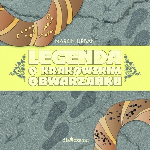 Image of Legenda o krakowskim obwarzanku