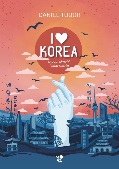Image of I love Korea K-pop, kimchi i cała reszta
