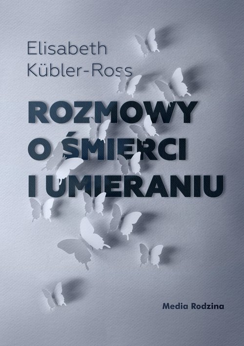 Image of Rozmowy o śmierci i umieraniu