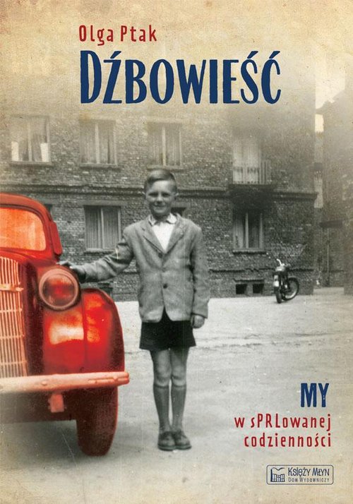 Image of Dźbowieść My w sPRLowanej codzienności